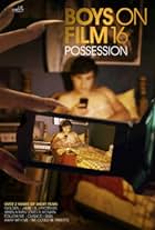 Boys on Film 16: Possession