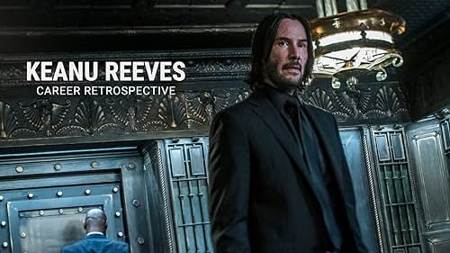 Keanu Reeves | Career Retrospective