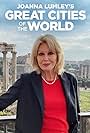 Joanna Lumley's Great Cities of the World (2022)