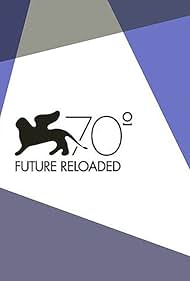 Venice 70: Future Reloaded (2013)