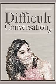 Difficult Conversations (2020)