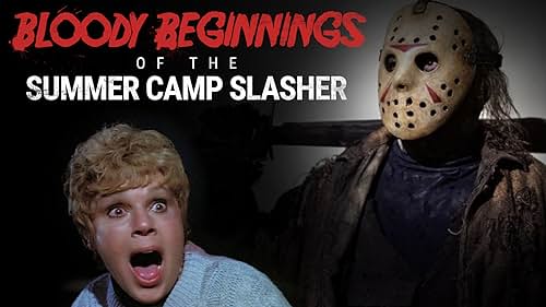 Bloody Beginnings of the Summer Camp Slasher