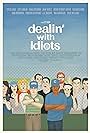 Dealin' with Idiots (2013)