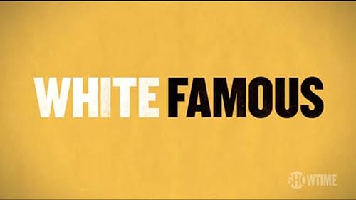 White Famous: Season 1