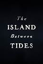 The Island Between Tides (2024)
