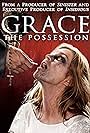 Alexia Fast in Grace: The Possession (2014)