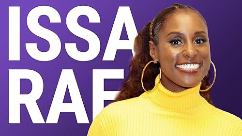 The Rise of Issa Rae