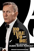No Time to Die: The Official James Bond Podcast (2021)