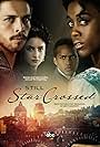 Sterling Sulieman, Lashana Lynch, Wade Briggs, and Medalion Rahimi in Still Star-Crossed (2017)