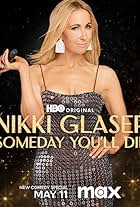 Nikki Glaser in Nikki Glaser: Someday You'll Die (2024)