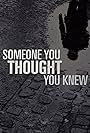 Someone You Thought You Knew (2018)