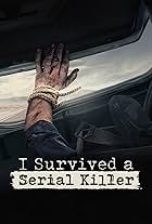 I Survived A Serial Killer