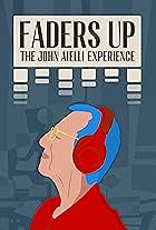 Faders Up: The John Aielli Experience (2024)