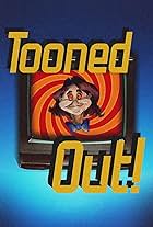 Tooned Out