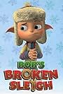 Bob's Broken Sleigh (2015)