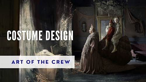 Art of the Crew | Costume Design
