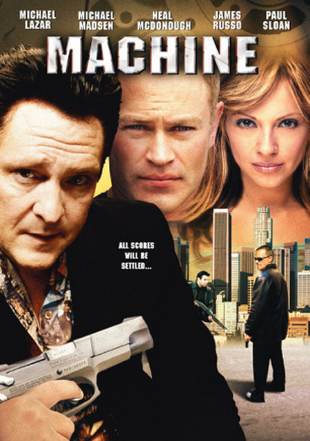 Michael Madsen, Lisa Arturo, Neal McDonough, James Russo, and Michael Lazar in Machine (2007)