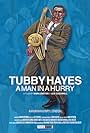 Tubby Hayes: A Man in a Hurry (2015)