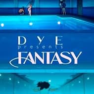DyE: Fantasy (2011)