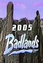 Badlands 2005 (1988)