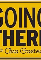 Going There with Ana Gasteyer (2015)