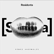 Residente: Somos anormales (2017)