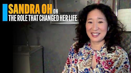 Sandra Oh on the Role That Changed Her Life