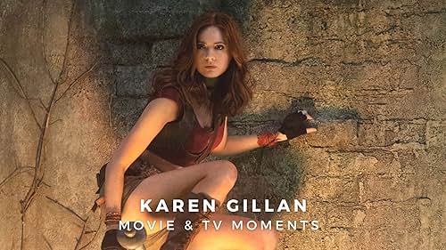 Karen Gillan: Movie & TV Moments