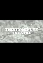 Thirty-Minute Theatre