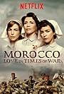 Alicia Borrachero, Verónica Sánchez, and Alicia Rubio in Morocco: Love in Times of War (2017)