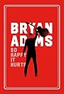 Bryan Adams in Bryan Adams: So Happy it Hurts (2021)