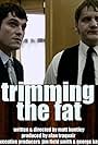 Trimming the Fat (2008)