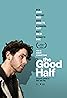 The Good Half (2023) Poster