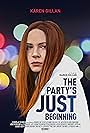Karen Gillan in The Party's Just Beginning (2018)