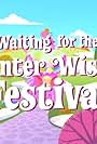 My Little Pony: Waiting for the Winter Wishes Festival (2009)