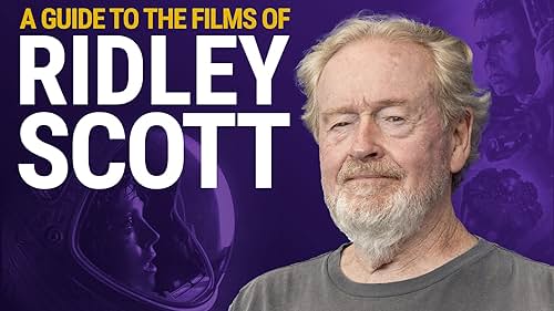 A Guide to the Films of Ridley Scott