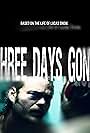 Three Days Gone: Based on the Life of Lucas Snow (2020)