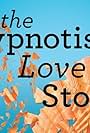 The Hypnotist's Love Story (2019)