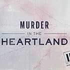 Murder in the Heartland (2017)