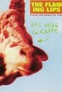 The Flaming Lips: This Here Giraffe (1996)