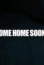 Come Home Soon (2009)