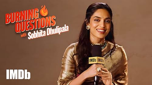 Sobhita Dhulipala Answers Burning Questions