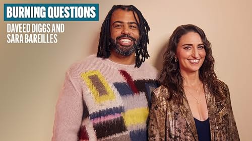 Burning Questions With Daveed Diggs and Sara Bareilles