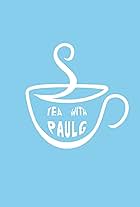 Tea with Paul G (2022)