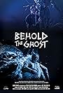 Behold the Ghost (2018)