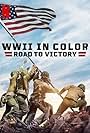 WWII in Color: Road to Victory (2021)