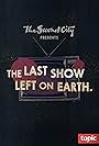 The Second City Presents: The Last Show Left on Earth (2020)