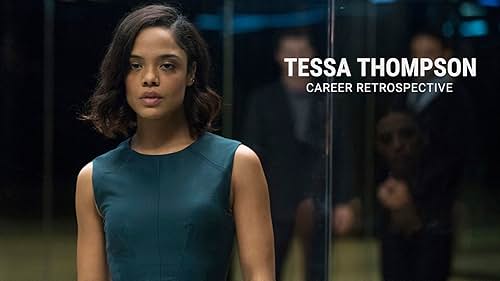 Tessa Thompson | Career Retrospective