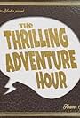 The Thrilling Adventure Hour: Beyond Belief (2011)