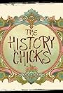 The History Chicks (2011)